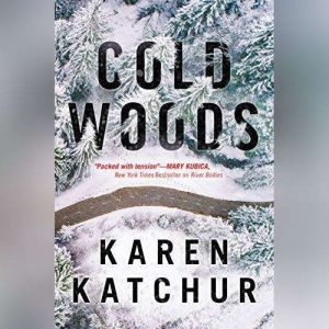 Cold Woods, Karen Katchur