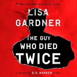 The Guy Who Died Twice, Lisa Gardner