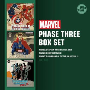 Marvel's Phase Three: Marvels Captain America: Civil War; Marvels Doctor Strange; Marvels Guardians of the Galaxy, Vol. 2