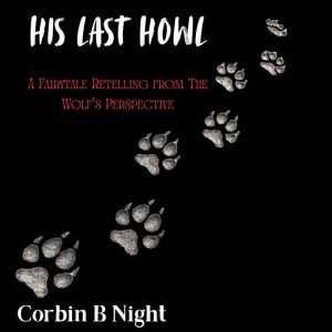 His Last Howl, Corbin B Night
