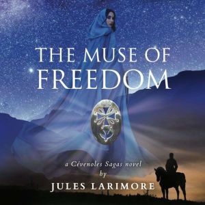 The Muse of Freedom, Jules Larimore