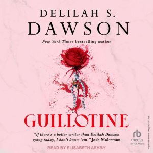 Guillotine, Delilah S. Dawson