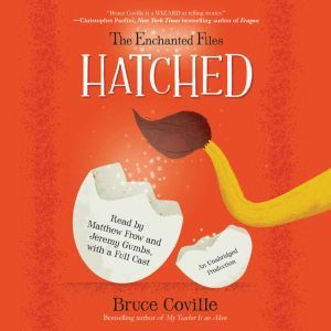 The Enchanted Files Hatched, Bruce Coville