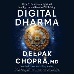 Digital Dharma, Deepak Chopra, MD