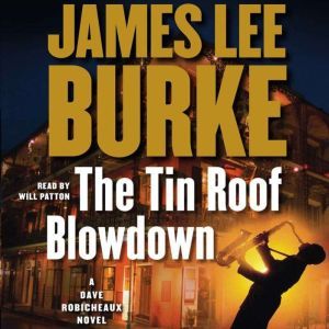 The Tin Roof Blowdown, James Lee Burke