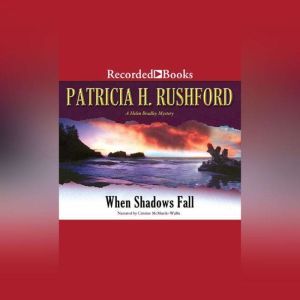 When Shadows Fall, Patricia Rushford