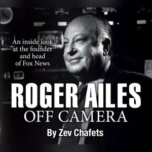 Roger Ailes, Zev Chafets