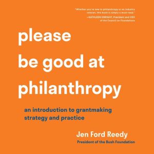 Please Be Good at Philanthropy, Jen Ford Reedy