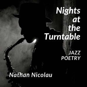 Nights at the Turntable, Nathan Nicolau