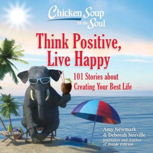 Chicken Soup for the Soul Think Posi..., Amy Newmark