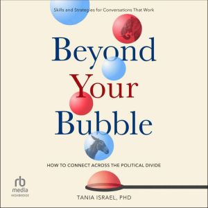 Beyond Your Bubble, Tania Israel