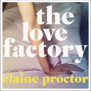 The Love Factory: The sexiest romantic comedy you'll read this year