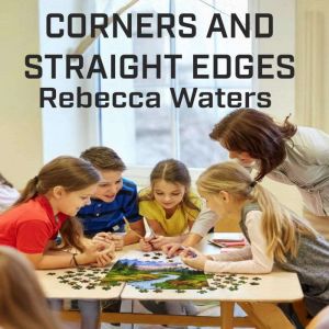 Corners and Straight Edges, Rebecca Waters