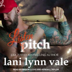 Listen, Pitch, Lani Lynn Vale