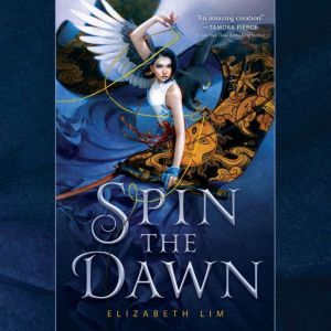 Spin the Dawn, Elizabeth Lim