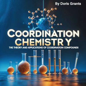 Coordination Chemistry, Doris Grants