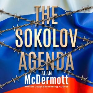 The Sokolov Agenda, Alan McDermott
