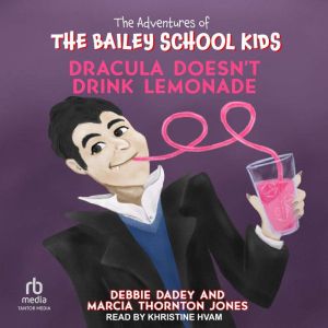 Dracula Doesnt Drink Lemonade, Debbie Dadey