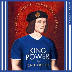 King Power, Richard III