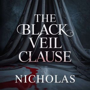 The Black Veil Clause, NICHOLAS