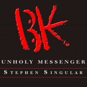 Unholy Messenger, Stephen Singular