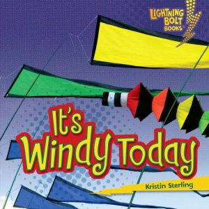 Its Windy Today, Kristin Sterling