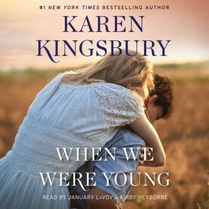 When We Were Young, Karen Kingsbury