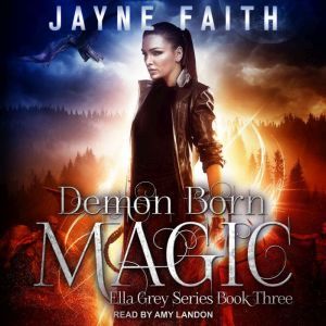 Demon Born Magic, Jayne Faith