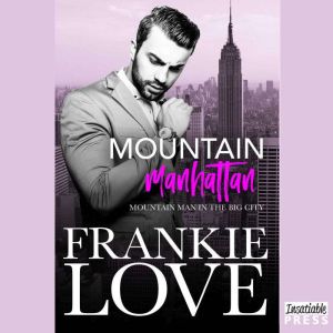 Mountain Manhattan, Frankie Love