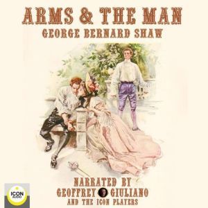 Arms  The Man, George Bernard Shaw