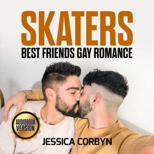 SKATERS: Best Friends Gay Romance, jessica corbyn