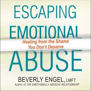 Escaping Emotional Abuse, Beverly Engel
