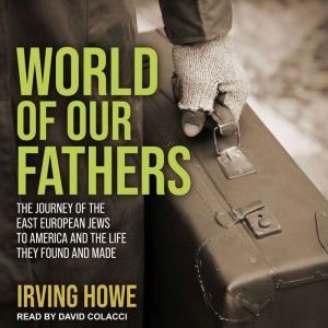 World of Our Fathers, Irving Howe