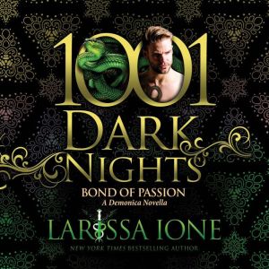 Bond of Passion, Larissa Ione
