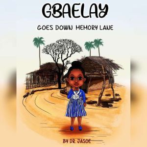 Gbaelay Goes Down Memory Lane, Dr. Jasoe