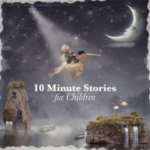 10 Minute Stories for Children, Andrew Lang