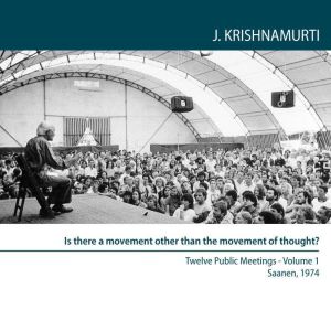 Is there a movement other than the mo..., Jiddu Krishnamurti
