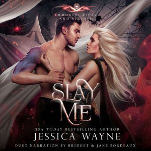 Slay Me, Jessica Wayne
