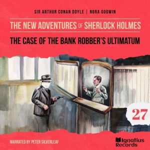 The Case of the Bank Robbers Ultimat..., Sir Arthur Conan Doyle