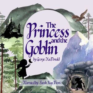The Princess and the Goblin, George MacDonald