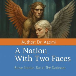 A Nation With Two Face: Brave Nation but, In The Darkness