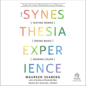 The Synesthesia Experience, Maureen Seaberg