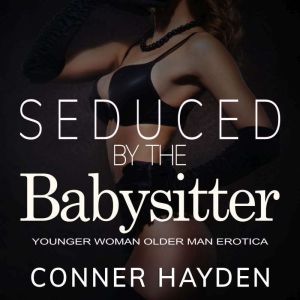 Seduced by the Babysitter, Conner Hayden