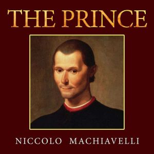 The Prince, Niccolo Machiavelli