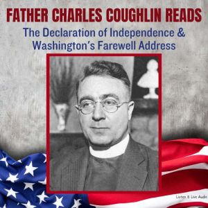 Father Charles Coughlin Reads The Dec..., Father Charles Coughlin