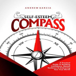 SelfEsteem Compass, Andrew Garcia
