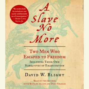A Slave No More, David W. Blight