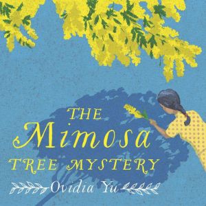 The Mimosa Tree Mystery, Ovidia Yu