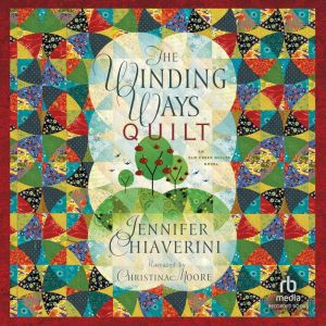 The Winding Ways Quilt, Jennifer Chiaverini