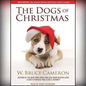 The Dogs of Christmas, W. Bruce Cameron